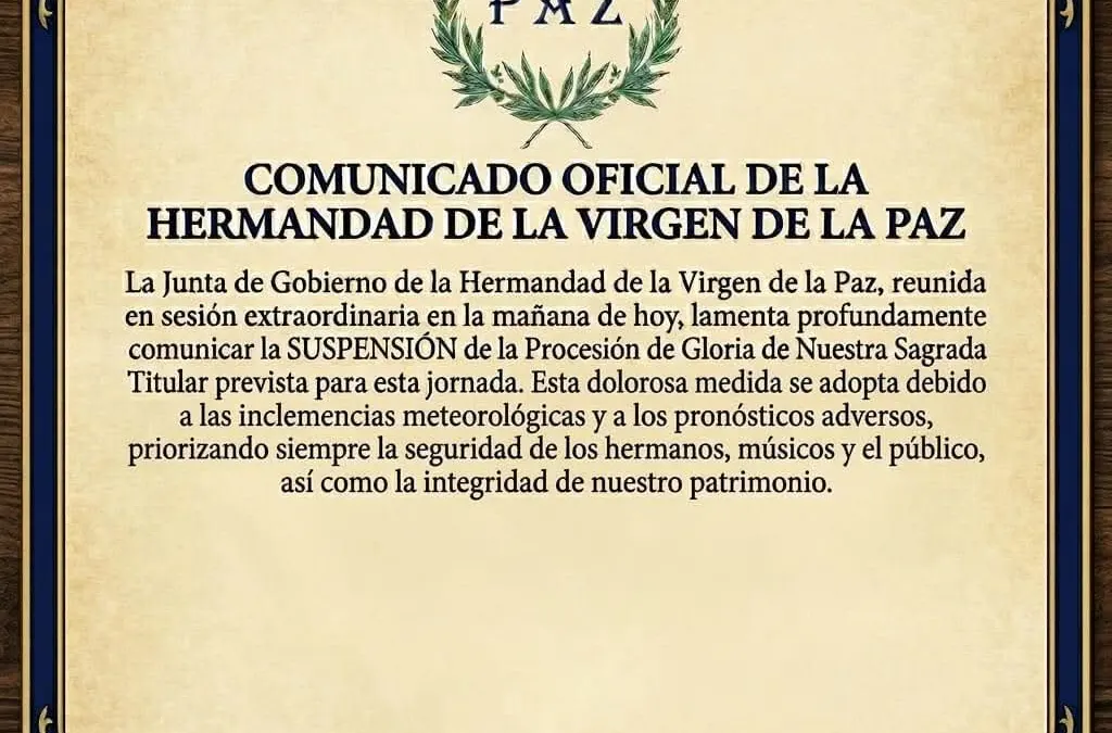 La Hermandad de la Virgen de la Paz comunica la suspensión de la procesión de Gloria por los pronósticos climatológicos adversos